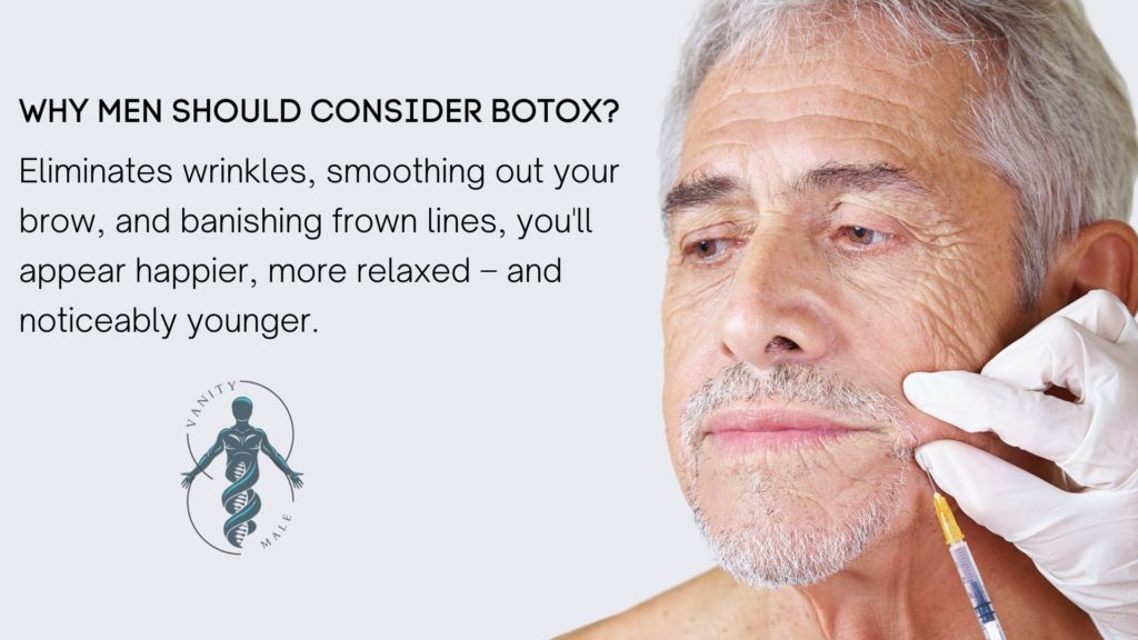 Why Men Should Consider Botox?